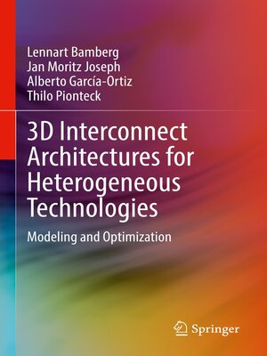 cover image of 3D Interconnect Architectures for Heterogeneous Technologies